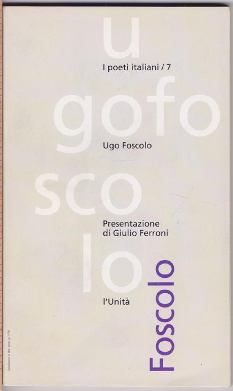 I poeti italiani/ 7 FOSCOLO